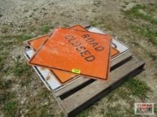 Road...Cosed Signs ( 2 - Diamond Orange & 1 Rectangle White)