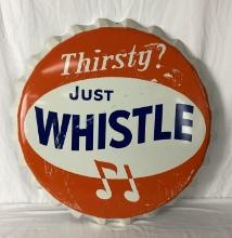 Thirsty? Just Whistle Bottle Cap Sign