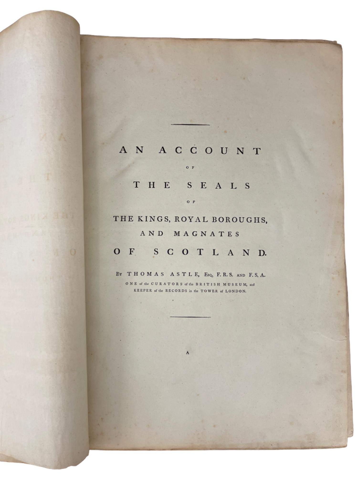 An Account of the Seals of The Kings Royal Boroughs and Magnates Scotland 1792