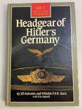 HEADGEAR OF HITLERS GERMANY BOOK VOL. 1 BY J. HOLCOMB AND P.B.R.SARIS