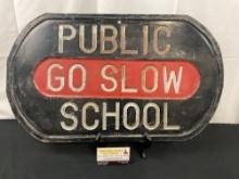 Vintage Sheet Metal Public School Go Slow Sign, Black/Red/White