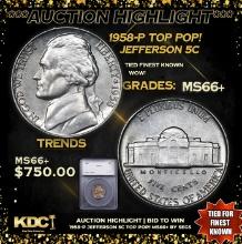 ***Auction Highlight*** 1958-p Jefferson Nickel TOP POP! 5c Graded ms66+ By SEGS (fc)