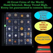 20 Great Coins of the World, hand selected, many trend high, every lot guaranteed to contain Silver.