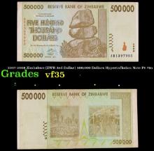 2007-2008 Zimbabwe (ZWR 3rd Dollar) 500,000 Dollars Hyperinflation Note P# 76a Grades vf++