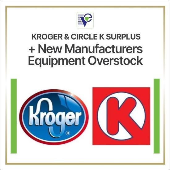 KROGER & CIRCLE K SURPLUS +NEW EQUIPMENT OVERSTOCK