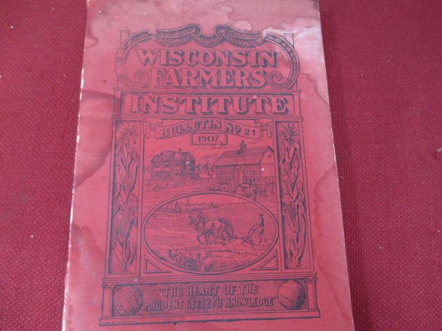 1901, 1902 and 1907 Wisconsin Farmer's Institute Bulletins