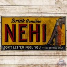 Drink Genuine Nehi "Don't Let 'Em Fool You" SS Tin Sign w/ Bottle & Leg