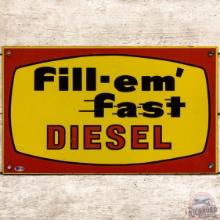 Fill em' Fast Diesel SS Porcelain Gas Pump Plate Sign