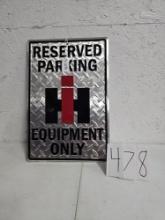 Reserved Parking IH Equipment Only metal sign